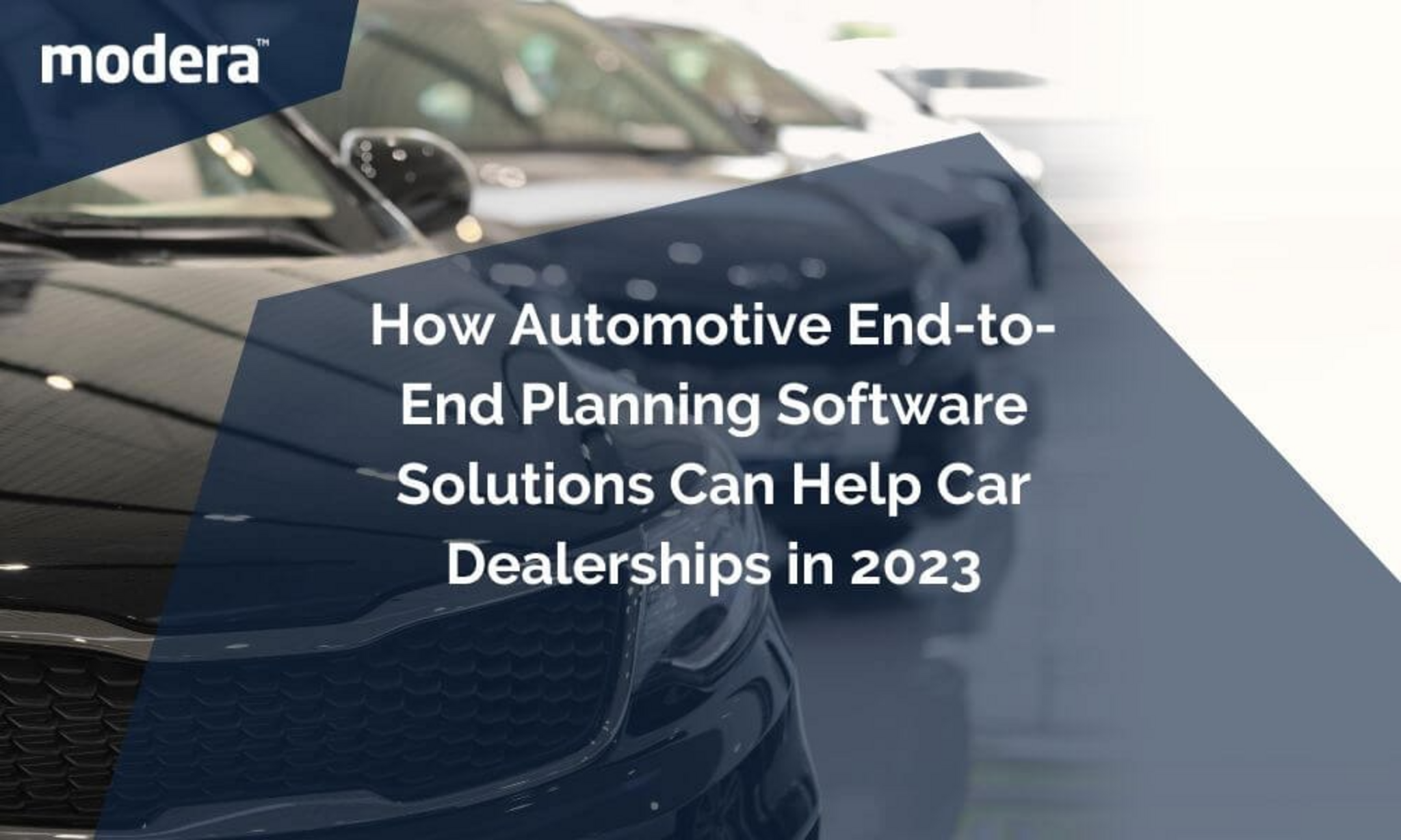                                                 HOW AUTOMOTIVE END-TO-END PLANNING SOFTWARE SOLUTIONS CAN HELP CAR DEALERSHIPS IN 2023